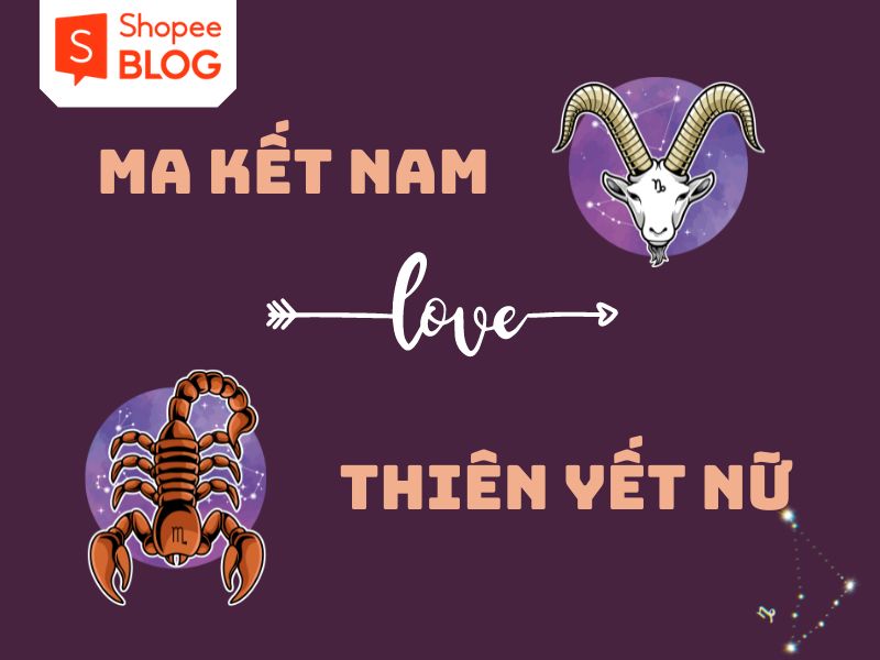 29fec771-thien-yet-hop-voi-cung-nao-9 Hình ảnh với biểu tượng chòm sao Ma Kết và Thiên Yết, kèm chữ "love" và logo Shopee Blog.