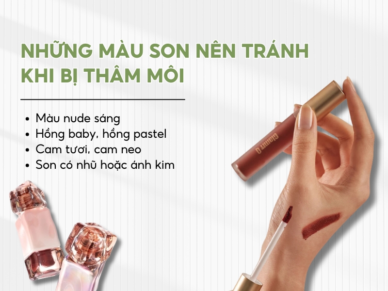 Hình ảnh hướng dẫn màu son nên tránh khi bị thâm môi, có tay cầm son và danh sách màu sắc không nên dùng.