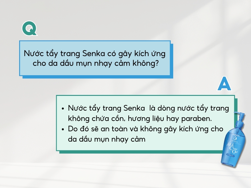 Hình ảnh có câu hỏi và câu trả lời về nước tẩy trang Senka, nhấn mạnh không gây kích ứng cho da dầu mụn nhạy cảm.