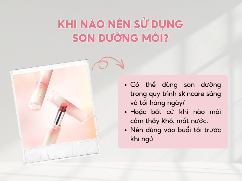 b2b60e12-review-son-duong-moi-tot-25 Hình ảnh son dưỡng môi và thông tin nên sử dụng son khi nào, với nền màu hồng nhạt và văn bản hướng dẫn.
