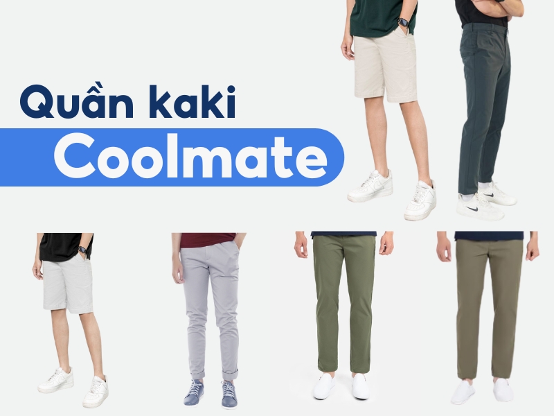 Hình ảnh quảng cáo quần kaki Coolmate, gồm nhiều kiểu dáng và màu sắc, có người mẫu mặc thử.