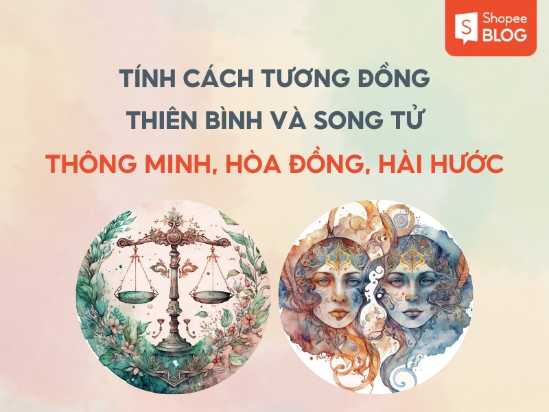 Hình ảnh minh họa cung Thiên Bình và Song Tử với đặc điểm tính cách thông minh, hòa đồng, hài hước.